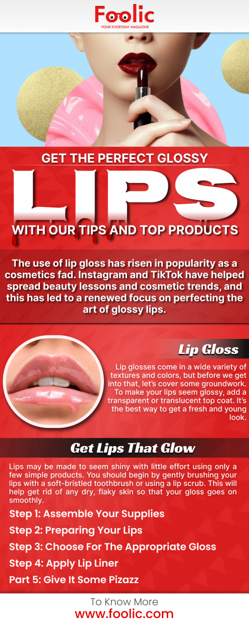 GET THE PERFECT GLOSSY LIPS WITH OUR TIPS AND TOP PRODUCTS