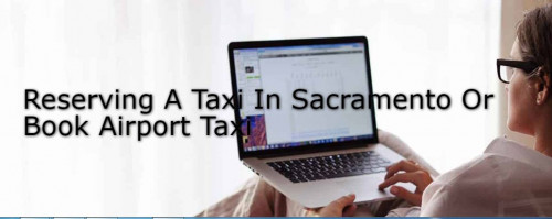 Trying to book an airport taxi? We offer 20-30% discount by online reserving a taxi in Sacramento, a taxi cab with car seat? from/to the SMF SFO SJC OAK

https://www.sacramentoyellowcabco.com/reservations/