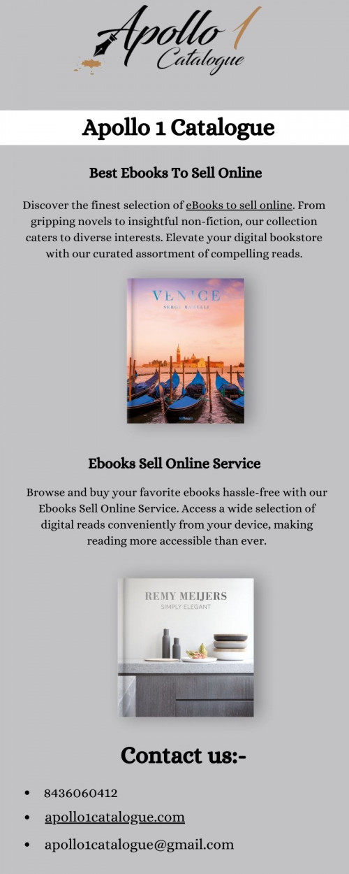 Unlock a treasure trove of knowledge with the best ebooks to sell online. Dive into captivating content crafted to enlighten, entertain, and inspire. From gripping narratives to insightful guides, these ebooks promise to engage every reader. Explore a world of imagination, expertise, and wisdom within these digital pages. Elevate your reading experience and discover the finest content available for sale online.

Visit here:- https://apollo1catalogue.com/ebook/